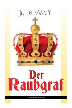 portada Der Raubgraf (Mittelalter-Roman): Spiel um Macht - Eine Geschichte aus dem Harzgau (Historischer Roman) (in German)