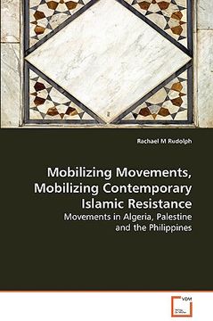 portada mobilizing movements, mobilizing contemporary islamic resistance (en Inglés)