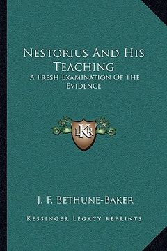 portada nestorius and his teaching: a fresh examination of the evidence (in English)
