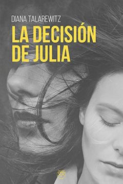 portada Decision de Julia,La (in Spanish)