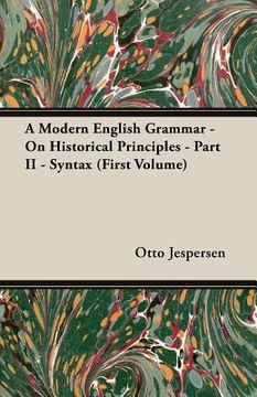 portada A Modern English Grammar - On Historical Principles - Part II - Syntax (First Volume) (in English)