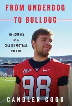 portada From Underdog to Bulldog: My Journey as a College Football Walk-On (in English)