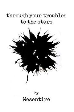 portada Through Your Troubles To The Stars: Mesentire 
