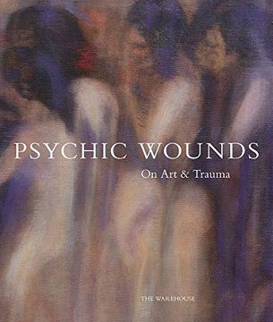portada Psychic Wounds: On art and Trauma