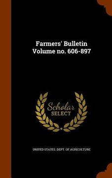 portada Farmers' Bulletin Volume no. 606-897 (en Inglés)