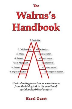 portada The Walrus's Handbook: Understanding Ourselves - a Continuum From the Biological to the Emotional, Social and Spiritual Aspects (en Inglés)