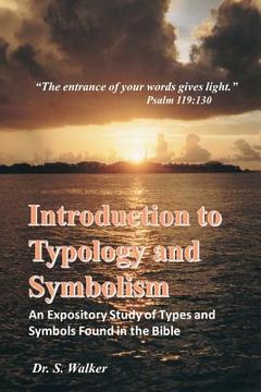 portada Introduction to Typology and Symbolism: An Expository Study of Types and Symbols Found in the Bible (in English)