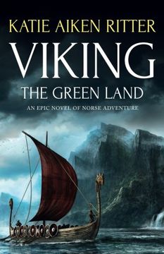 portada Viking: The Green Land: An Epic Novel of Norse Adventure (en Inglés)