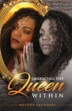 portada Embracing The Queen Within: Walking in one's true Purpose