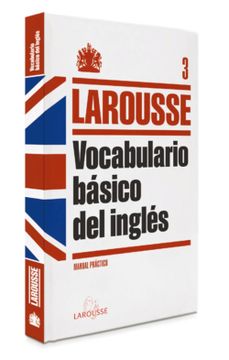 portada Vocabulario Básico del Inglés (Larousse - Lengua Inglesa - Manuales Prácticos) (in Spanish)