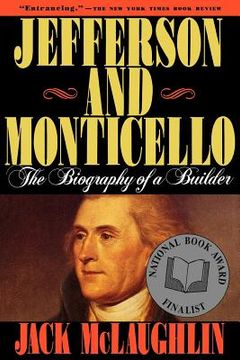 jefferson and monticello,the biography of a builder (en Inglés)