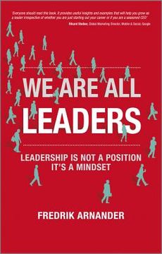 portada we are all leaders: leadership is not a position, it's a mindset