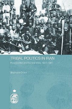 portada tribal politics in iran: rural conflict and the new state, 1921-1941 (en Inglés)