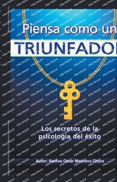 portada Piensa como un triunfador. Los secretos de la psicología del éxito. (in Spanish)