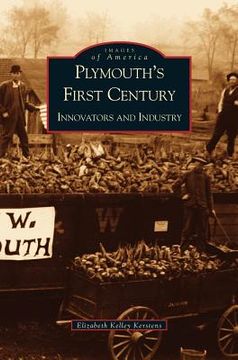 portada Plymouth's First Century: Innovators and Industry