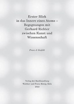 portada Erster Blick in das Innere Eines Atoms - Begegnungen mit Gerhard Richter Zwischen Kunst und Wissenschaft