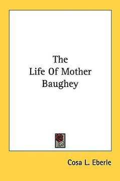 portada the life of mother baughey