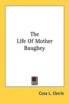 portada the life of mother baughey (en Inglés)