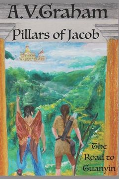 portada Pillars of Jacob: The Road to Guanyin (in English)