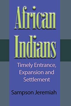 portada African Indians: Timely Entrance, Expansion and Settlement (en Inglés)