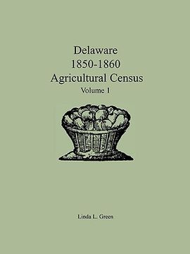 portada delaware 1850-1860 agricultural census: volume 1 (in English)