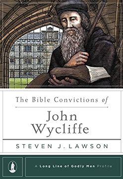portada Bible Convictions of John Wycliffe, the (Long Line of Godly men Profile) (en Inglés)