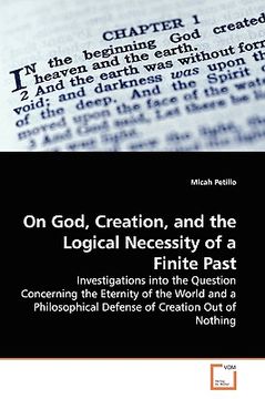 portada on god, creation, and the logical necessity of a finite past (en Inglés)