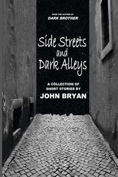 portada Side Streets and Dark Alleys: A Collection of Short Stories