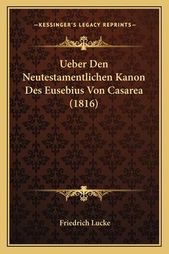 portada Ueber Den Neutestamentlichen Kanon Des Eusebius Von Casarea (1816) (en Alemán)