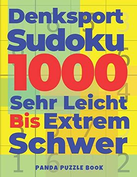 portada Denksport Sudoku 1000 Sehr Leicht bis Extrem Schwer: Logikspiele für Erwachsene 