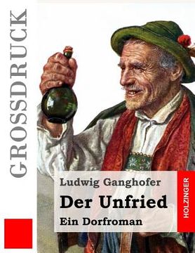 portada Der Unfried (Großdruck): Ein Dorfroman (en Alemán)
