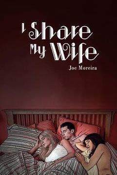 portada I share my wife: a memoir of Joe Moreira (en Inglés)