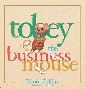 portada Tobey the Business Mouse (en Inglés)