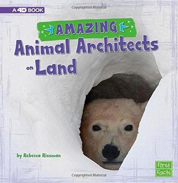 portada Amazing Animal Architects On Land: A 4d Book (en Inglés)