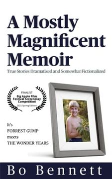 portada A Mostly Magnificent Memoir: True Stories Dramatized and Somewhat Fictionalized (en Inglés)