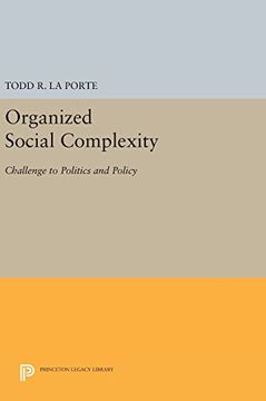 portada Organized Social Complexity: Challenge to Politics and Policy (Princeton Legacy Library) (in English)