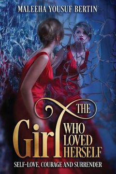 portada The Girl Who Loved Herself: Self-Love, Courage and Surrender (in English)