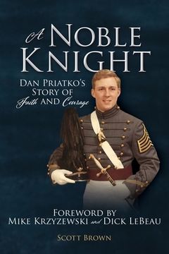 portada A Noble Knight: Dan Priatko's Story of Faith and Courage (en Inglés)