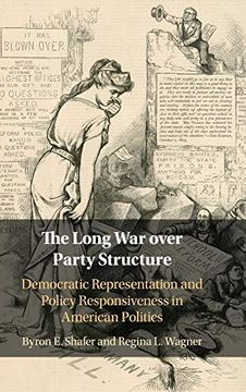portada The Long war Over Party Structure: Democratic Representation and Policy Responsiveness in American Politics (en Inglés)