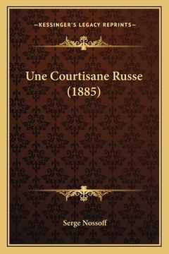 portada Une Courtisane Russe (1885) (in French)