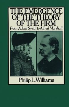 portada The Emergence of the Theory of the Firm: From Adam Smith to Alfred Marshall