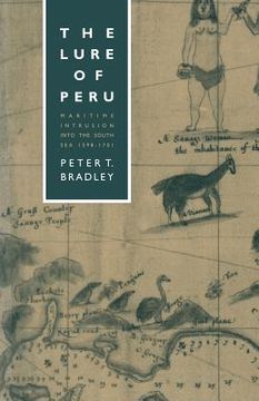 portada The Lure of Peru: Maritime Intrusion Into the South Sea, 1598-1701 (en Inglés)