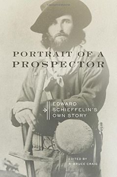 portada Portrait of a Prospector: Edward Schieffelin's Own Story