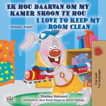 portada I Love to Keep My Room Clean (Afrikaans English Bilingual Book for Kids) (en Africanos)