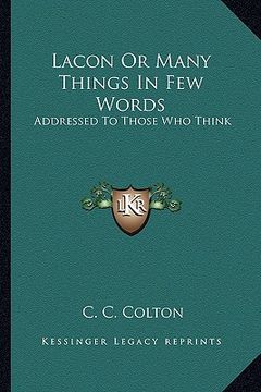 portada lacon or many things in few words: addressed to those who think (en Inglés)