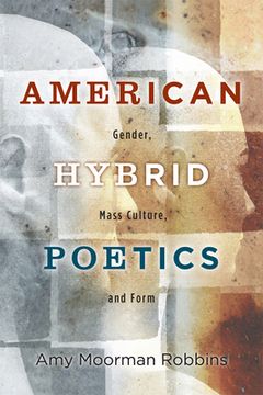 portada American Hybrid Poetics: Gender, Mass Culture, and Form (en Inglés)