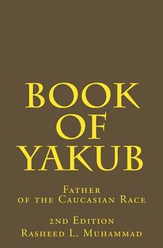 portada Book of Yakub: Father of the Caucasian People (in English)