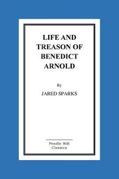 portada Life and Treason of Benedict Arnold (en Inglés)