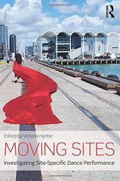 portada Moving Sites: Investigating Site-specific Dance Performance (en Inglés)