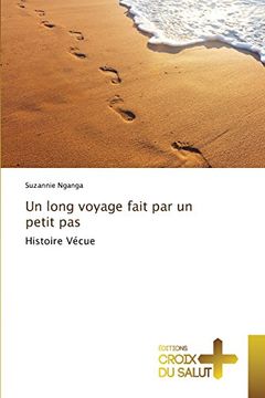 portada Un long voyage fait par un petit pas: Histoire Vécue (French Edition)